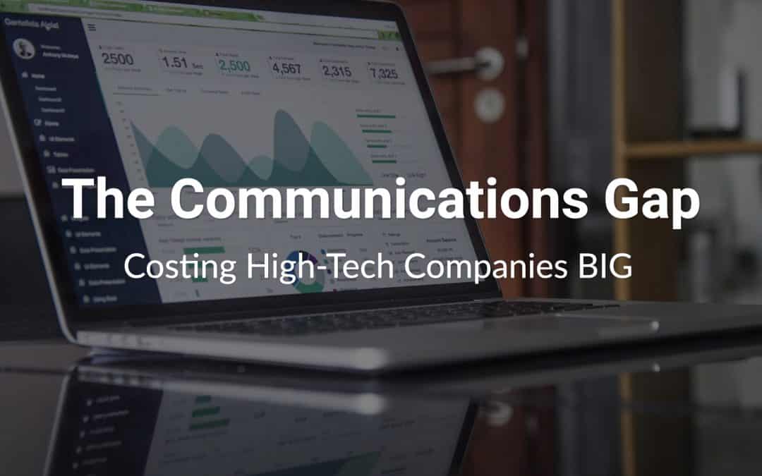 The Communications Gap Costing High-Tech Companies BIG
