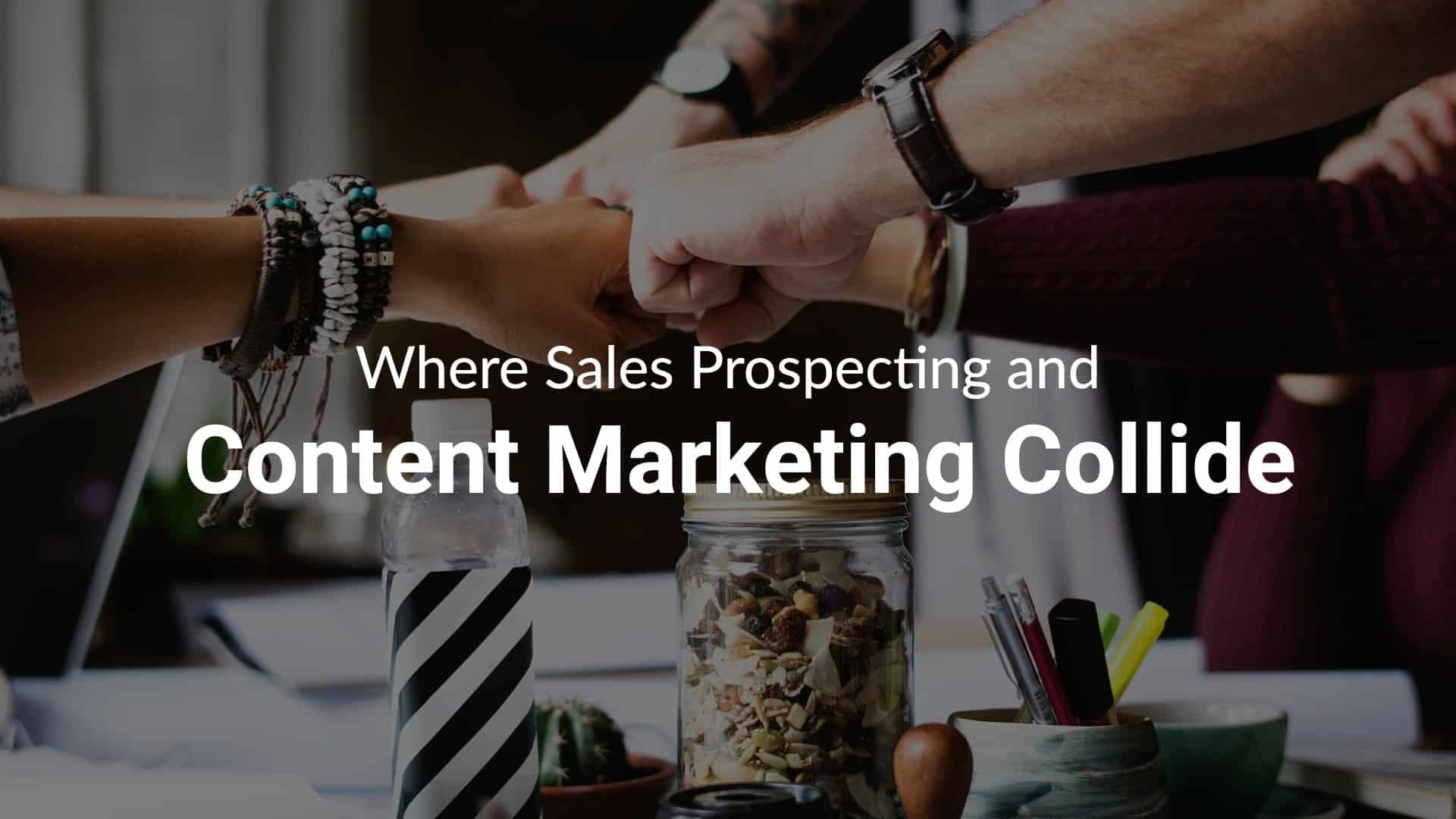 sales prospecting and content marketing