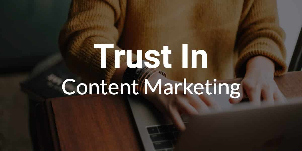 Trust in Content Marketing