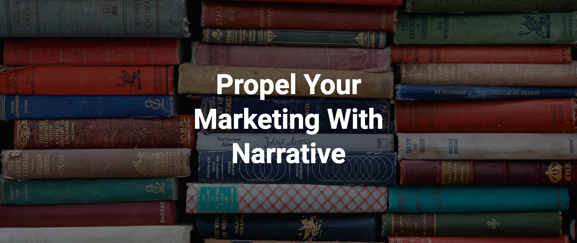Propel Your Marketing With Narrative