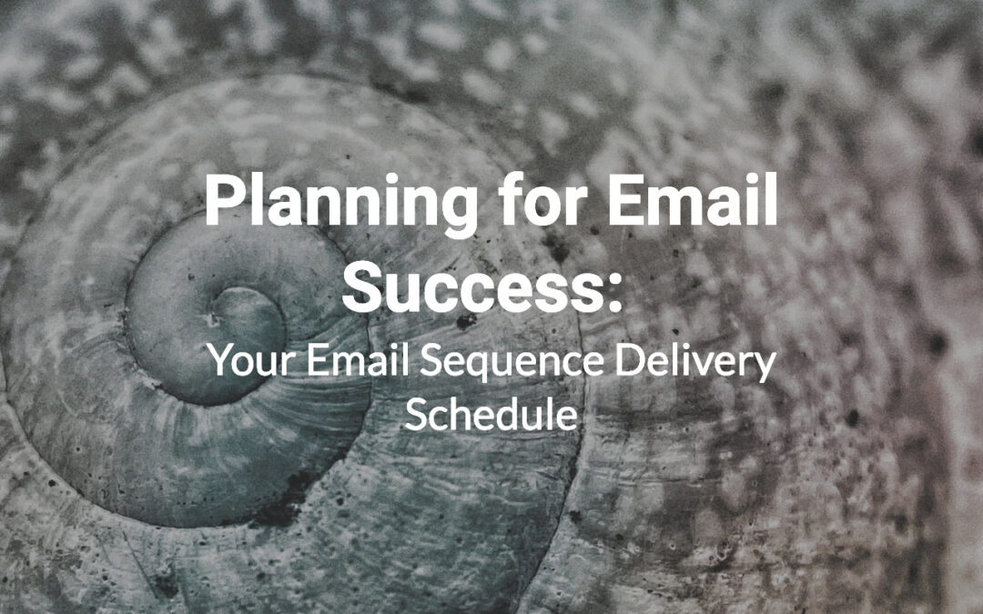 Planning for Email Success: Your Email Sequence Delivery Schedule