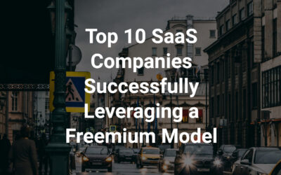 Top 10 SaaS Companies Successfully Leveraging a Freemium Model