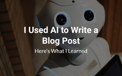 I Used AI to Write a Blog Post